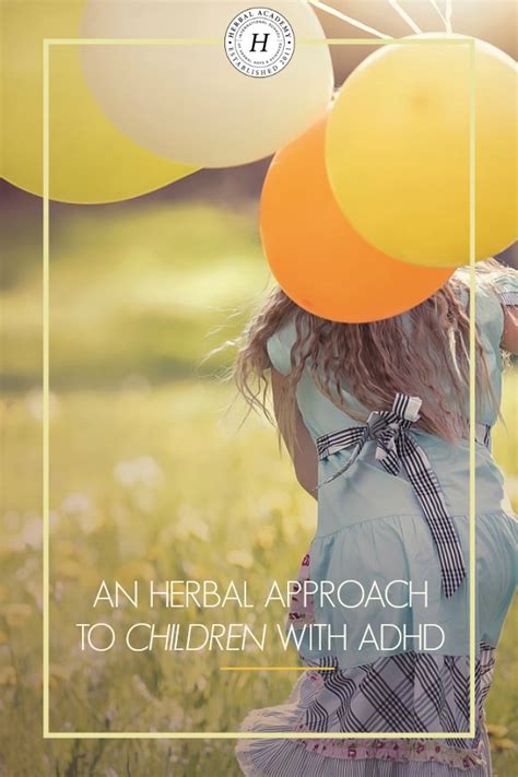 An Herbal Approach to Children with ADHD – Herbal .